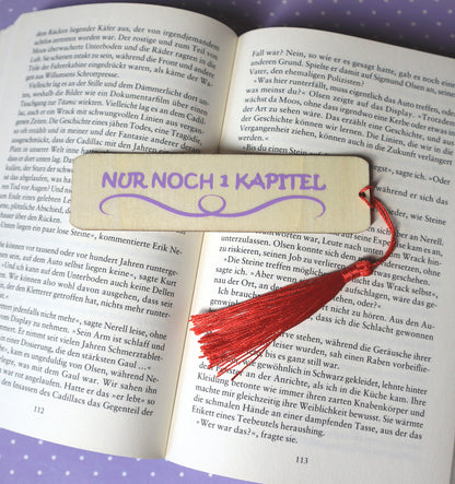Holz-Lesezeichen "Nur noch 1 Kapitel"